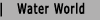 water world button